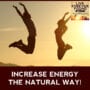 LFY 14 | Increase Energy