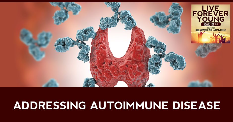 LFY 36 | Autoimmune Disease