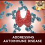 LFY 36 | Autoimmune Disease
