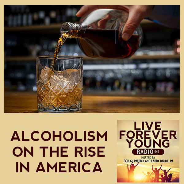 LFY 67 | Alcoholism On The Rise In America